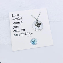 Load image into Gallery viewer, In a World Where you can be Anything........ Necklace