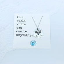 Load image into Gallery viewer, In a World Where you can be Anything........ Necklace
